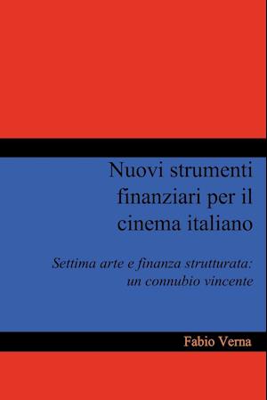 Nuovi strumenti finanziari per il cinema italiano