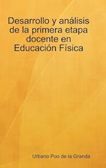 Desarrollo y Anlisis de La Primera Etapa Docente En Educacin Fsica