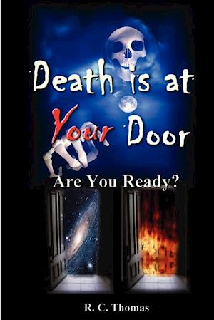 DEATH IS AT YOUR DOOR Are You Ready?