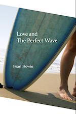 Love and The Perfect Wave