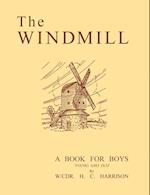 The Windmill, a book for boys young and old