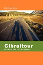 Gibraltour - Ein Buch Uber Das Radreisen
