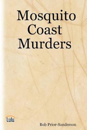 Mosquito Coast Murders