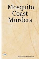 Mosquito Coast Murders