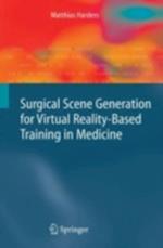 Surgical Scene Generation for Virtual Reality-Based Training in Medicine