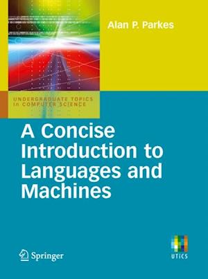 Concise Introduction to Languages and Machines