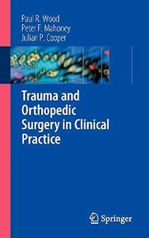 Trauma and Orthopedic Surgery in Clinical Practice