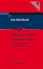Stabilization, Optimal and Robust Control