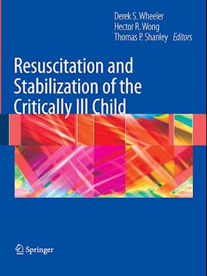 Resuscitation and Stabilization of the Critically Ill Child