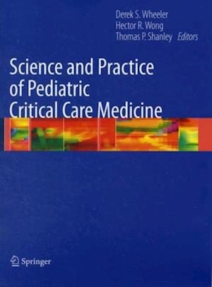 Science and Practice of Pediatric Critical Care Medicine