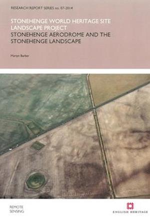 Stonehenge Aerodrome and the Stonehenge Landscape