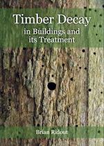 Timber Decay in Buildings and its Treatment