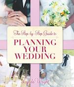 Step by Step Guide to Planning Your Wedding