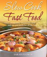 Slow Cook, Fast Food