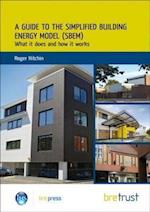 A Guide to the Simplified Building Energy Model (Sbem)