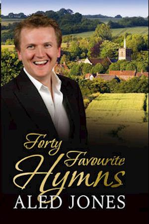 Aled Jones' Forty Favourite Hymns