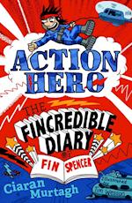 Action Hero: The Fincredible Diary of Fin Spencer