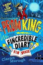 Prom King: The Fincredible Diary of Fin Spencer