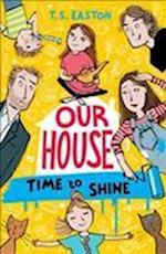 Our House 2: Time to Shine