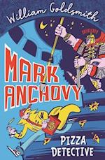 Mark Anchovy: Pizza Detective (Mark Anchovy 1)
