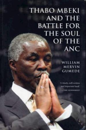 Thabo Mbeki and the Battle for the Soul of the ANC