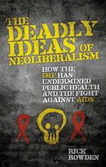 Deadly Ideas of Neoliberalism