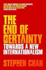 The End of Certainty: Towards a New Internationalism 