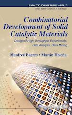 Combinatorial Development Of Solid Catalytic Materials: Design Of High-throughput Experiments, Data Analysis, Data Mining