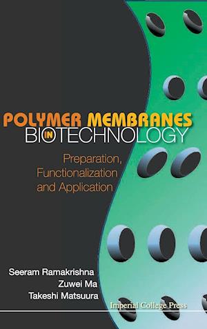 Polymer Membranes In Biotechnology: Preparation, Functionalization And Application