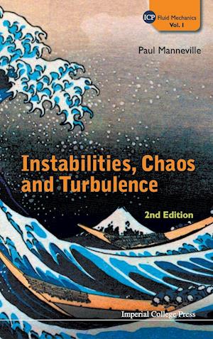 Instabilities, Chaos And Turbulence (2nd Edition)
