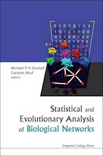 Statistical And Evolutionary Analysis Of Biological Networks