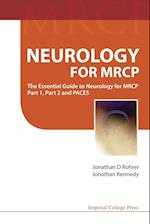 Neurology For Mrcp: The Essential Guide To Neurology For Mrcp Part 1, Part 2 And Paces
