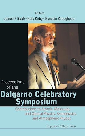 Proceedings Of The Dalgarno Celebratory Symposium: Contributions To Atomic, Molecular, And Optical Physics, Astrophysics, And Atmospheric Physics