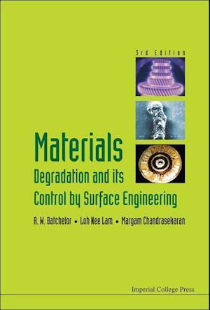 Materials Degradation And Its Control By Surface Engineering (3rd Edition)