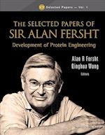 Selected Papers Of Sir Alan Fersht, The: Development Of Protein Engineering