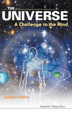 Universe, The: A Challenge To The Mind