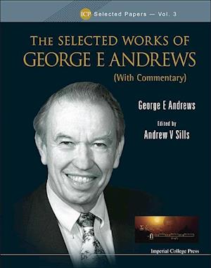 Selected Works Of George E Andrews, The (With Commentary)