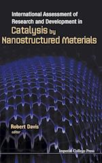 International Assessment Of Research And Development In Catalysis By Nanostructured Materials