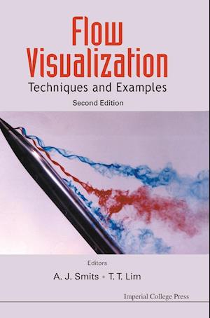 Flow Visualization: Techniques And Examples (2nd Edition)