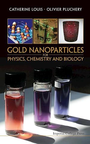 Gold Nanoparticles For Physics, Chemistry And Biology