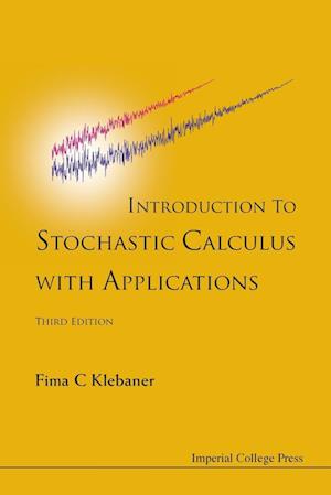 Introduction To Stochastic Calculus With Applications (Third Edition)