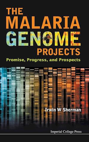 Malaria Genome Projects, The: Promise, Progress, And Prospects
