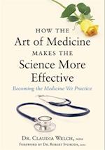 How the Art of Medicine Makes the Science More Effective
