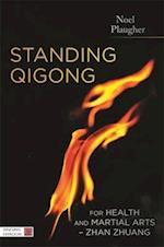 Standing Qigong for Health and Martial Arts - Zhan Zhuang