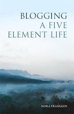 Blogging a Five Element Life