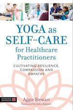 Yoga as Self-Care for Healthcare Practitioners