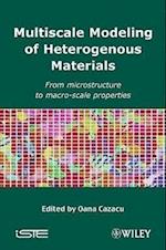 Multiscale Modeling of Heterogenous Materials – From Microstructure to Macro–Scale Properties