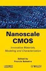 Nanoscale CMOS – Innovative Materials Modeling and  Characterization