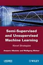 Semi–Supervised and Unsupervised Machine Learning