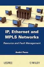 IP Ethernet and MPLS Networks – Resource and Fault  Management